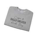 Coffee & Baggy Sweater Kinda Day - Sweatshirt