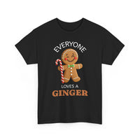 Everyone Loves a Ginger - T-Shirt