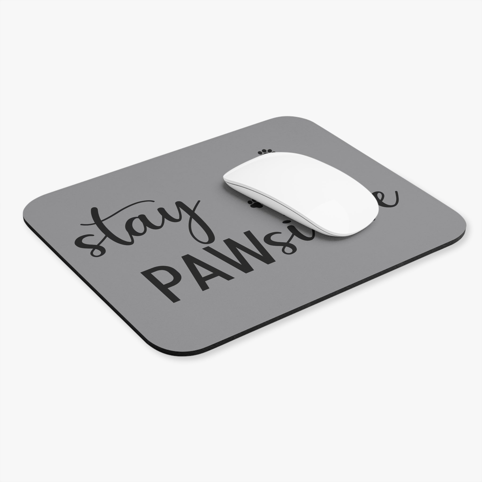 Stay Pawsitive - Mouse Pad