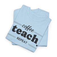 Coffee Teach Repeat - T-Shirt
