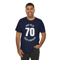 70 Not Old Just Vintage - T-Shirt