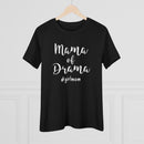 Mama of Drama - T-Shirt