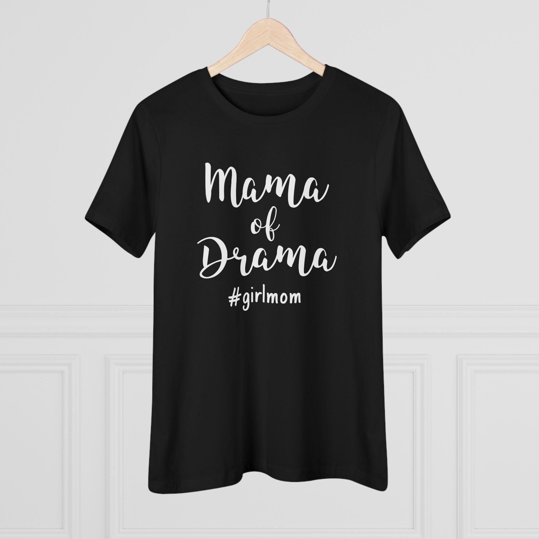 Mama of Drama - T-Shirt