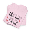 I Have Found the One - T-Shirt