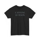 Caffeine & Chaos - T-Shirt