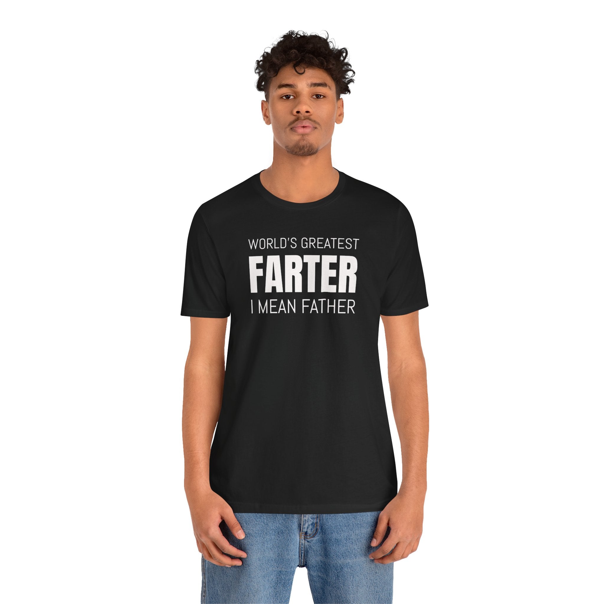 World's Greatest Farter, I Mean Father - T-Shirt