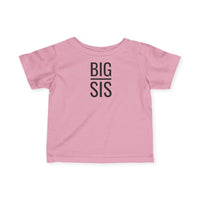 Big Sis - Infant T-Shirt