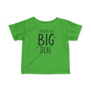 I'm Kind of a Big Deal - Infant T-Shirt