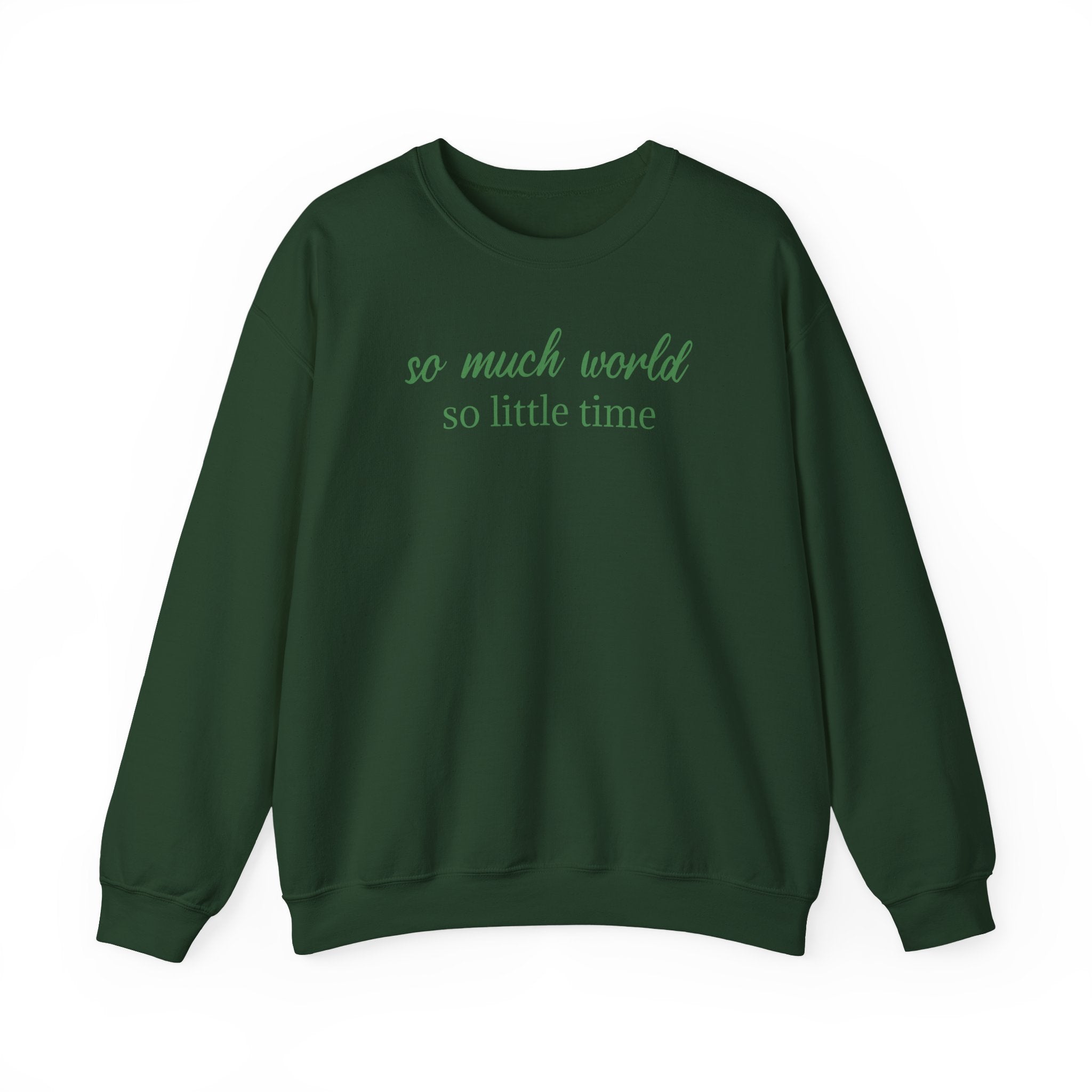 So Much World, So Little Time - Sweatshirt