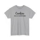 Cookies Solve Everything -T-Shirt