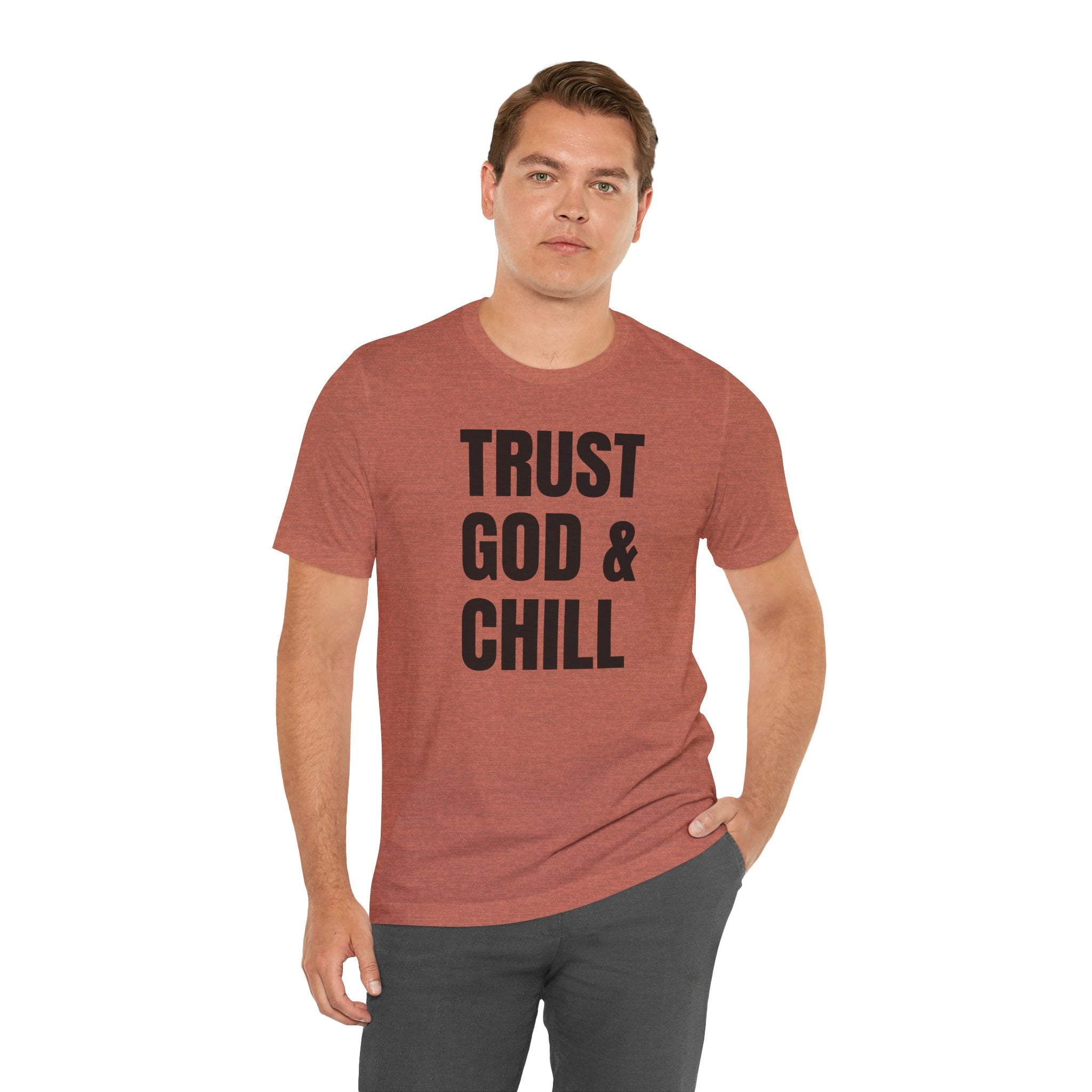 Trust God & Chill - T-Shirt
