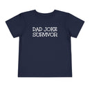 Dad Joke Survivor - Toddler T-Shirt