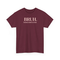 Bruh, Formerly Known as Mom - T-Shirt