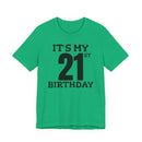 It's My 21st Birthday - T-Shirt
