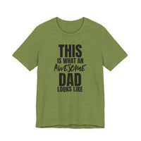 This Is What an Awesome Dad Looks Like - T-Shirt