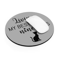 Living My Best Nine Lives - Mouse Pad