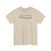 Life is Better with My Grands - T-Shirt