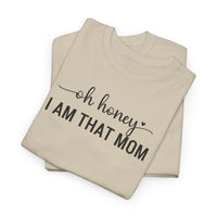 I Am That Mom - T-Shirt