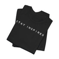 Stay Inspired - T-Shirt