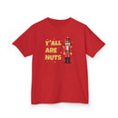 Y'all Are Nuts - Kids T-Shirt