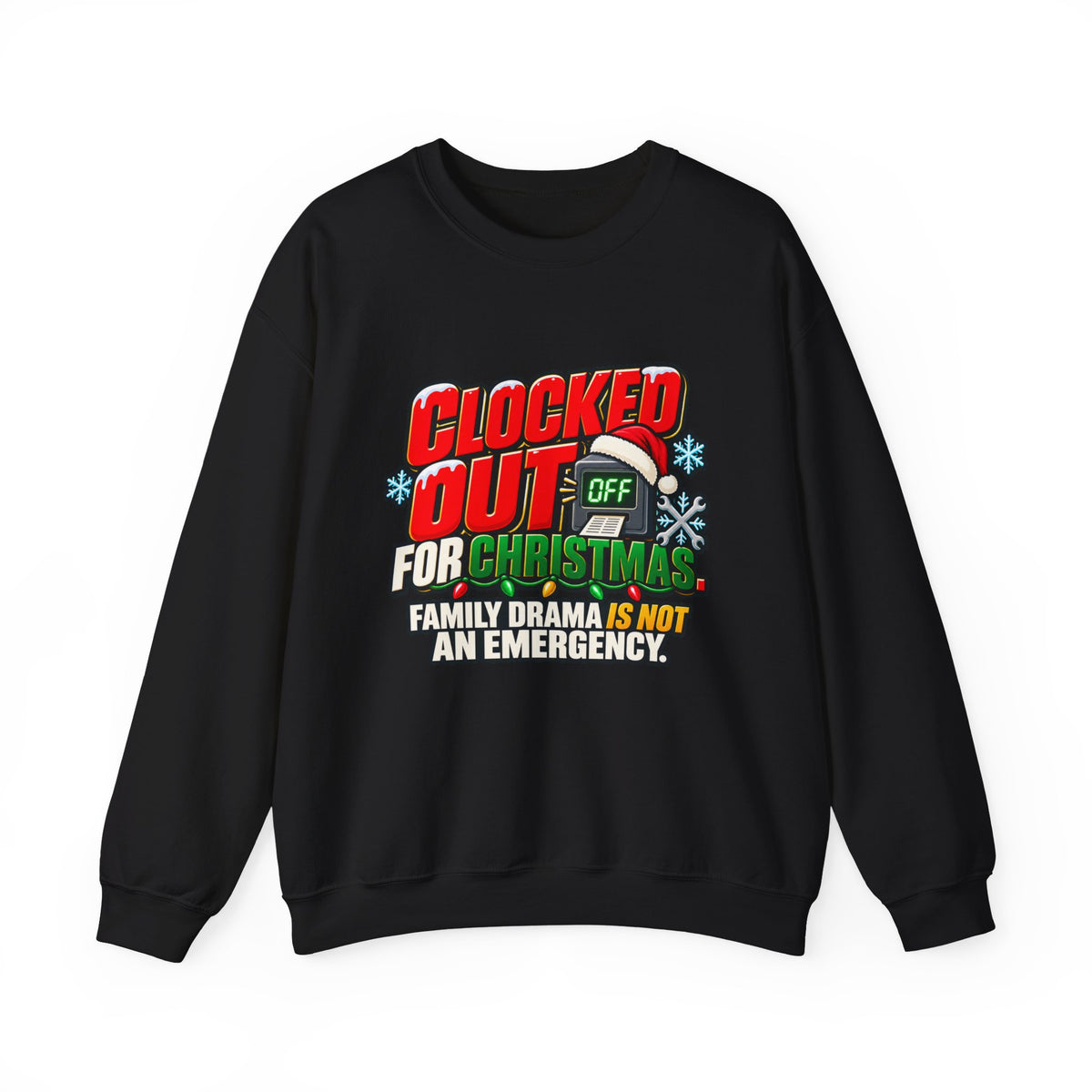 Clocked Out for Christmas - Funny Holiday Crewneck Sweatshirt