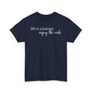 Life Is a Journey - T-Shirt