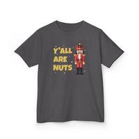 Y'all Are Nuts - Kids T-Shirt