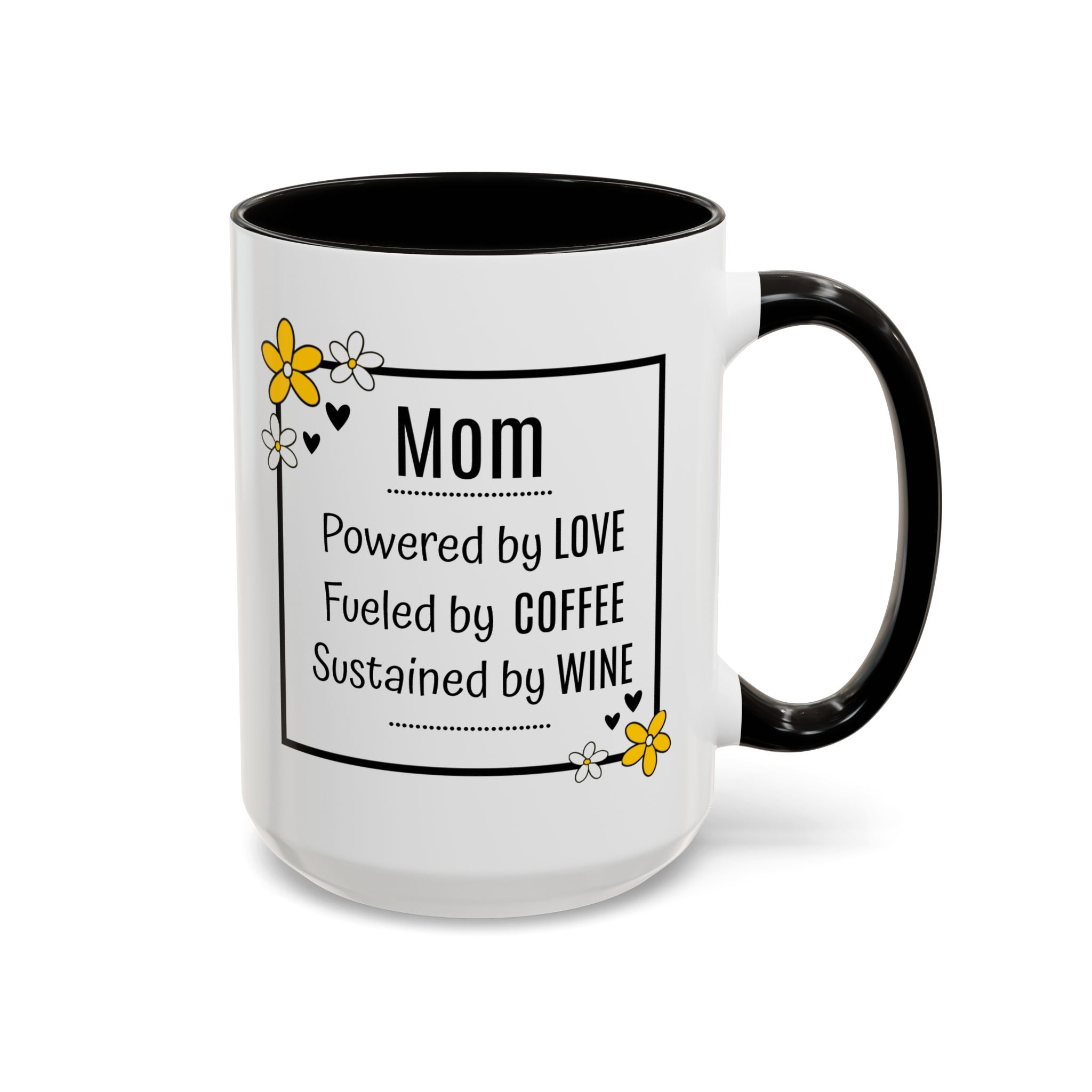 Mom - Powered by Love, Fueled by Coffee, Sustained by Wine - Mug