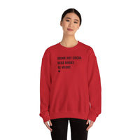 Drink Hot Cocoa, Read Books, Be Merry - Sweatshirt