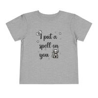 I Put a Spell on You - Toddler T-Shirt