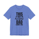 This Is What an Awesome Dad Looks Like - T-Shirt