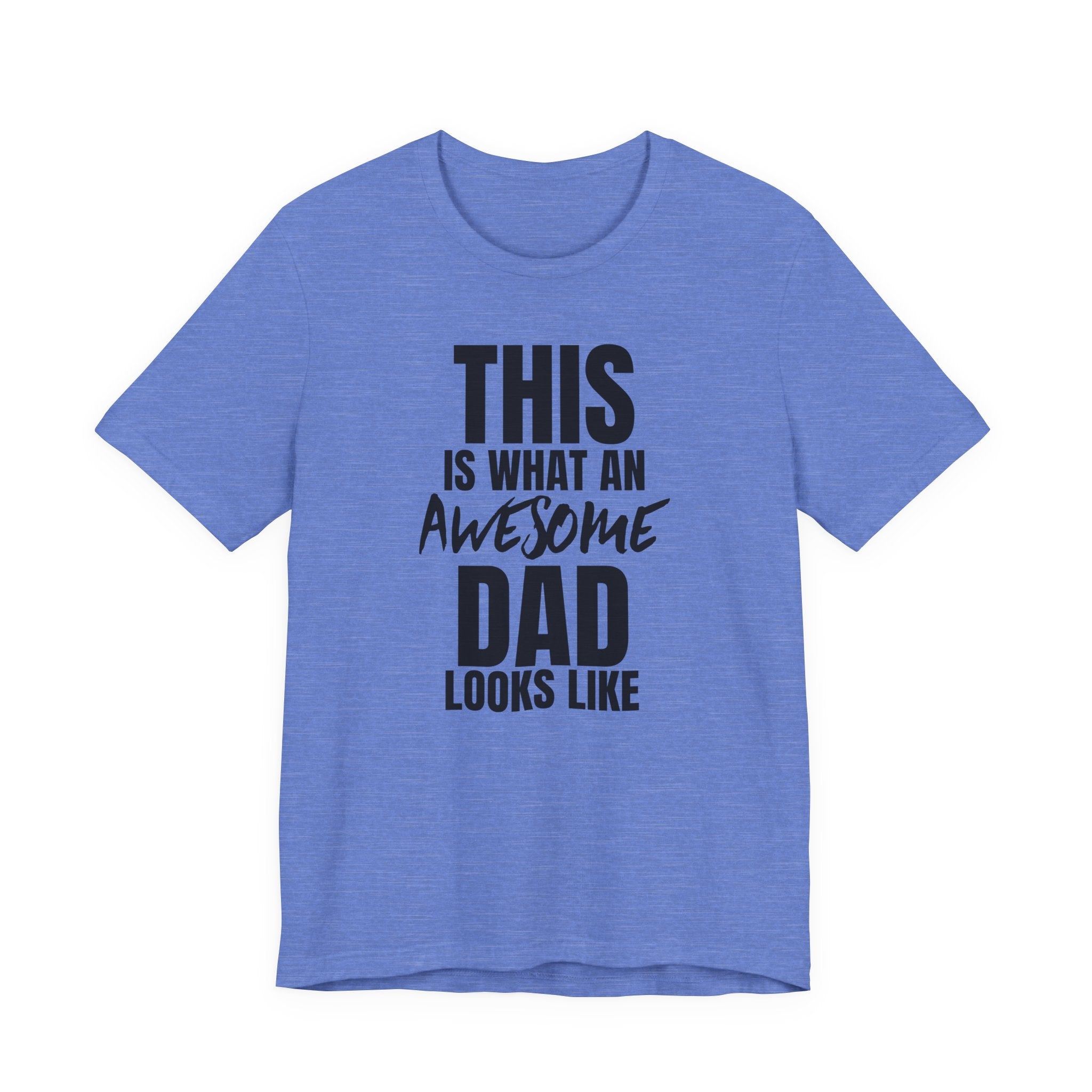 This Is What an Awesome Dad Looks Like - T-Shirt