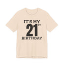 It's My 21st Birthday - T-Shirt