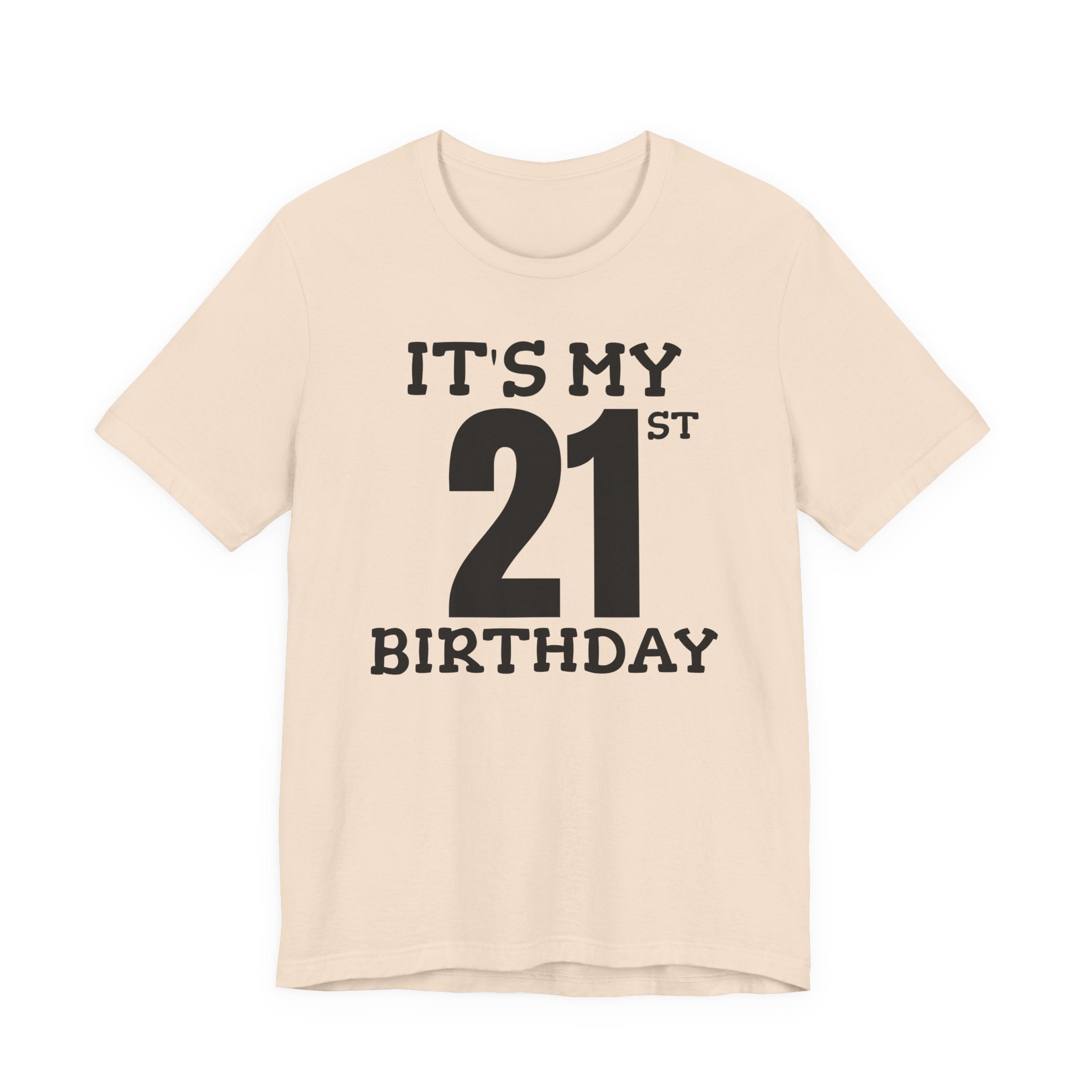 It's My 21st Birthday - T-Shirt