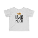 Mr Two Much - Infant T-Shirt