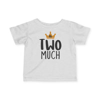 Mr Two Much - Infant T-Shirt
