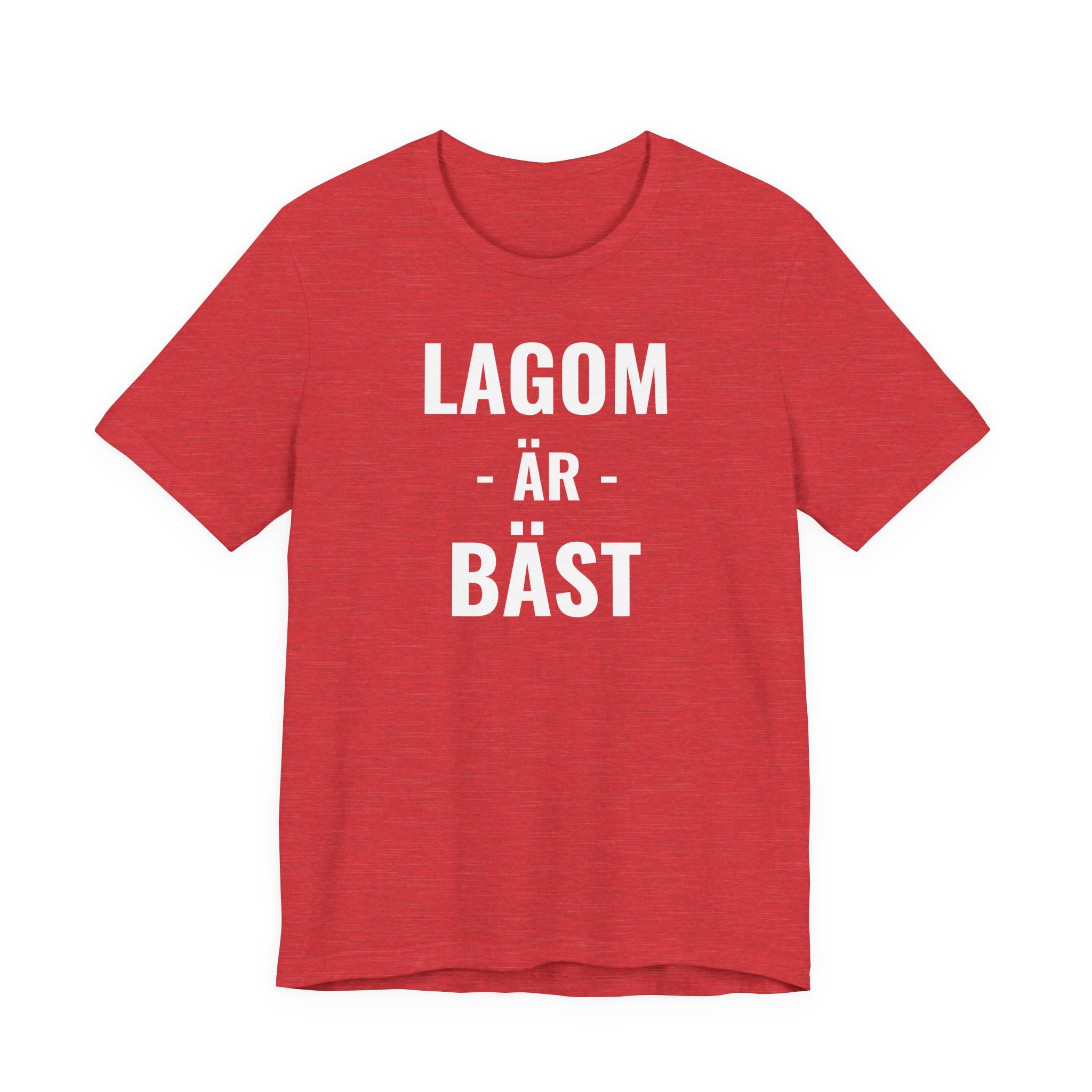 Lagom Är Bäst - T-Shirt