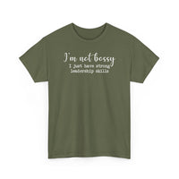 I'm Not Bossy - T-Shirt
