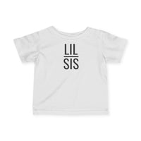 Lil Sis - Infant T-Shirt
