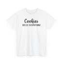 Cookies Solve Everything -T-Shirt