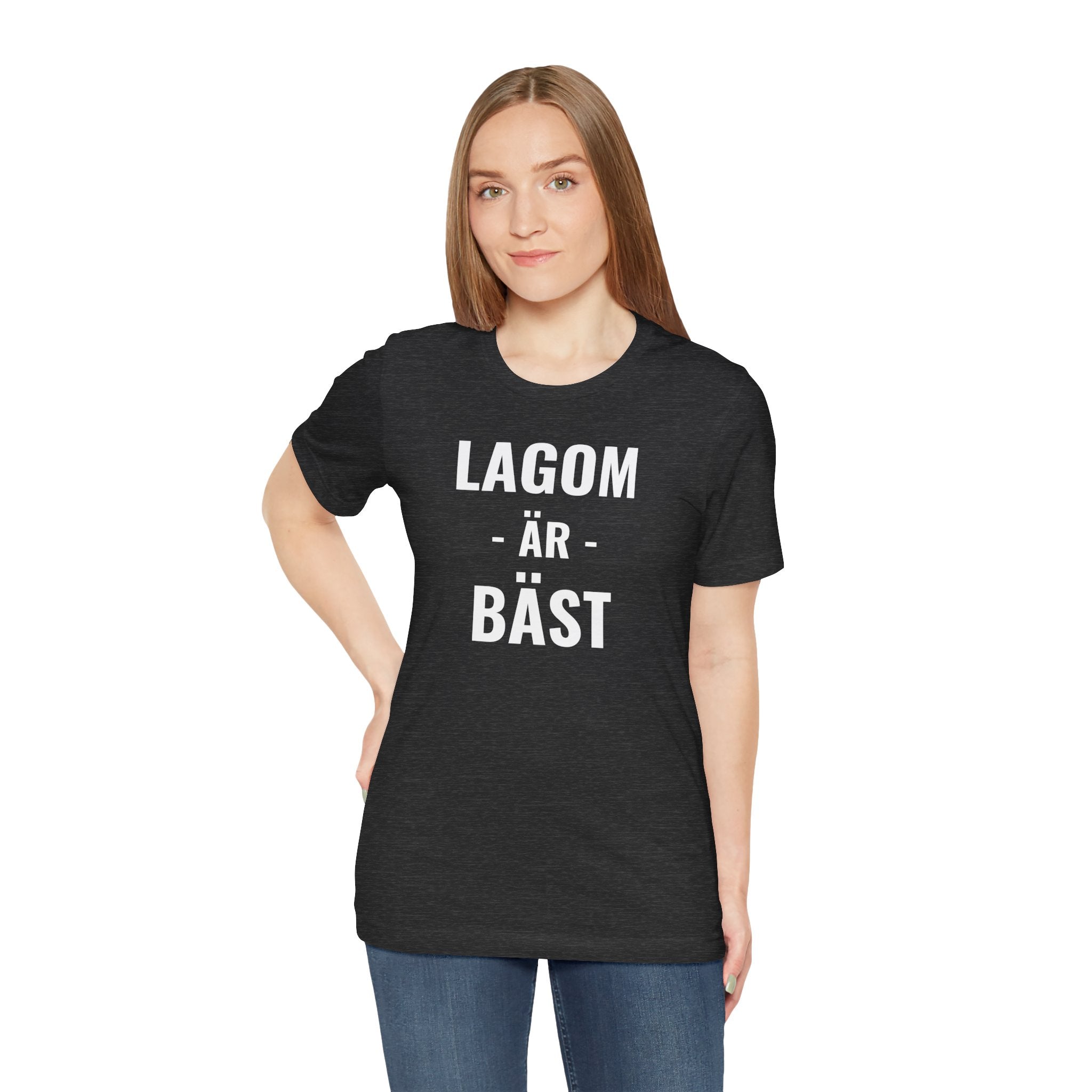 Lagom Är Bäst - T-Shirt
