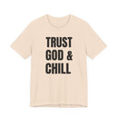 Trust God & Chill - T-Shirt