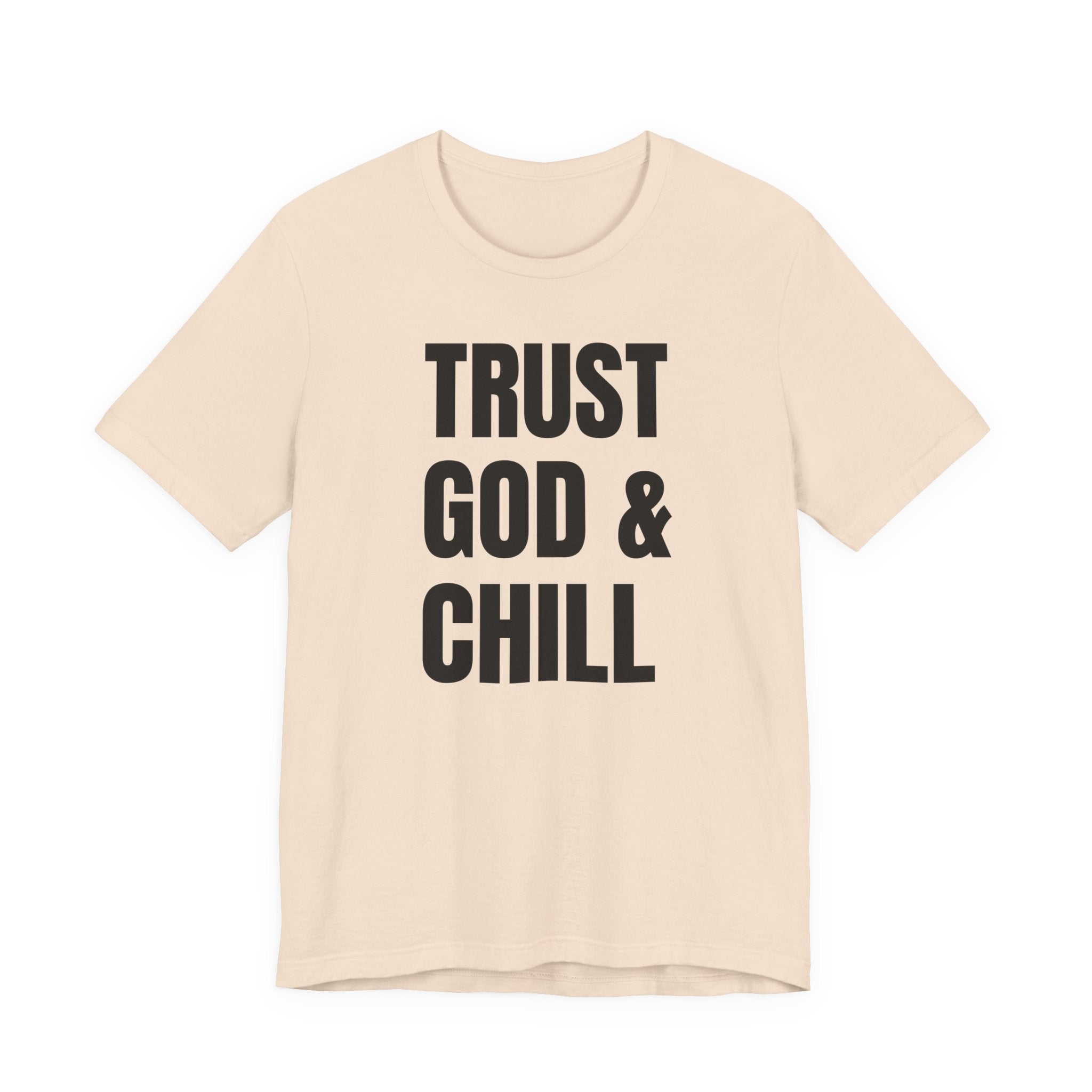 Trust God & Chill - T-Shirt