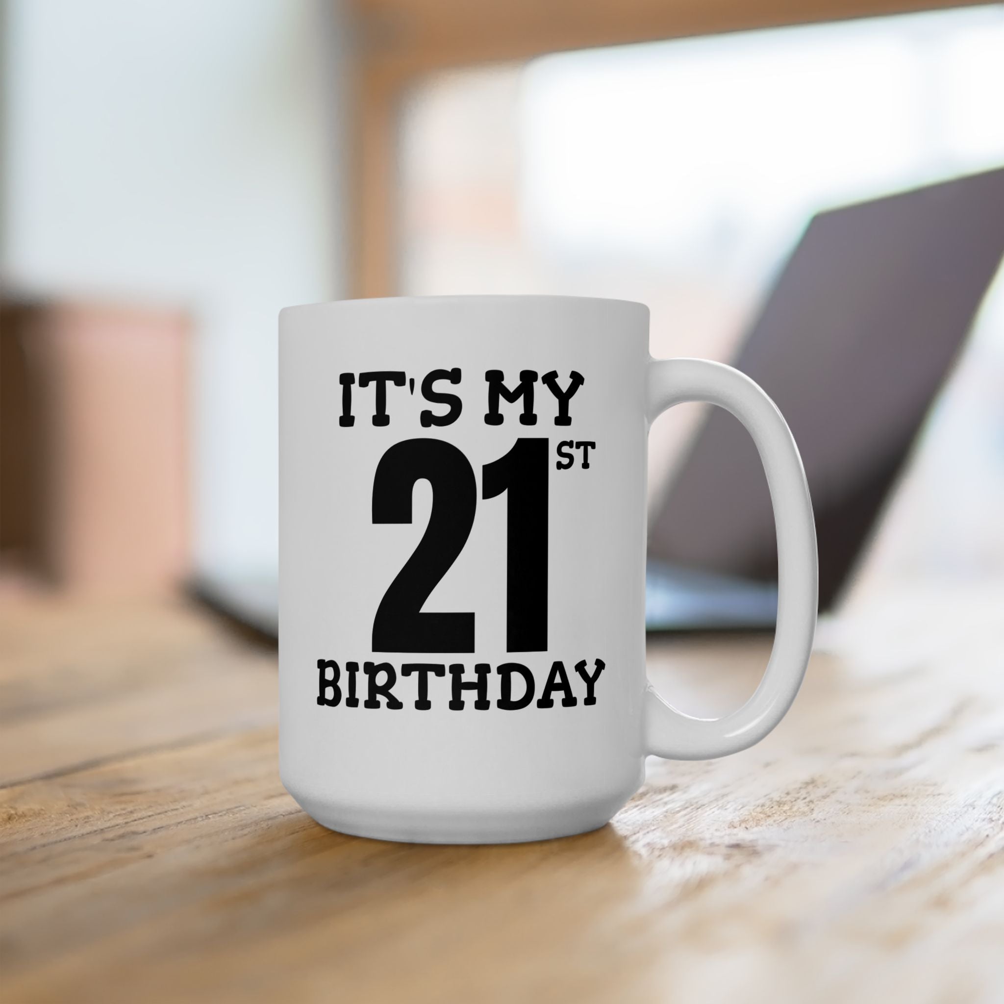 It's My 21st Birthday - Mug