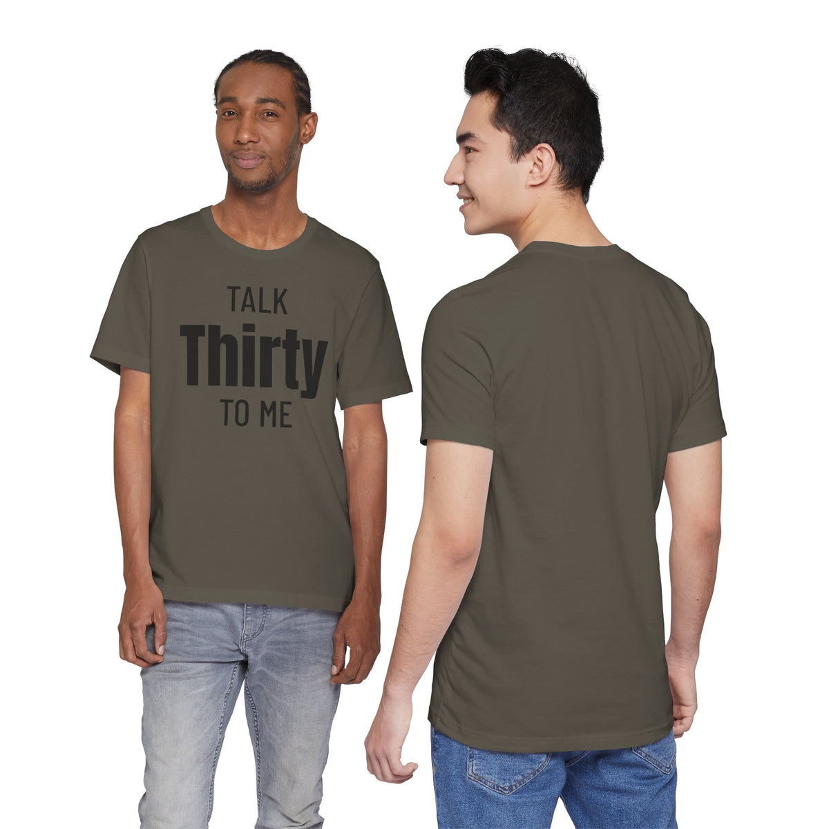 Talk Thirty to Me - T-Shirt