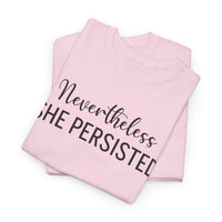 Nevertheless, She Persisted - T-Shirt