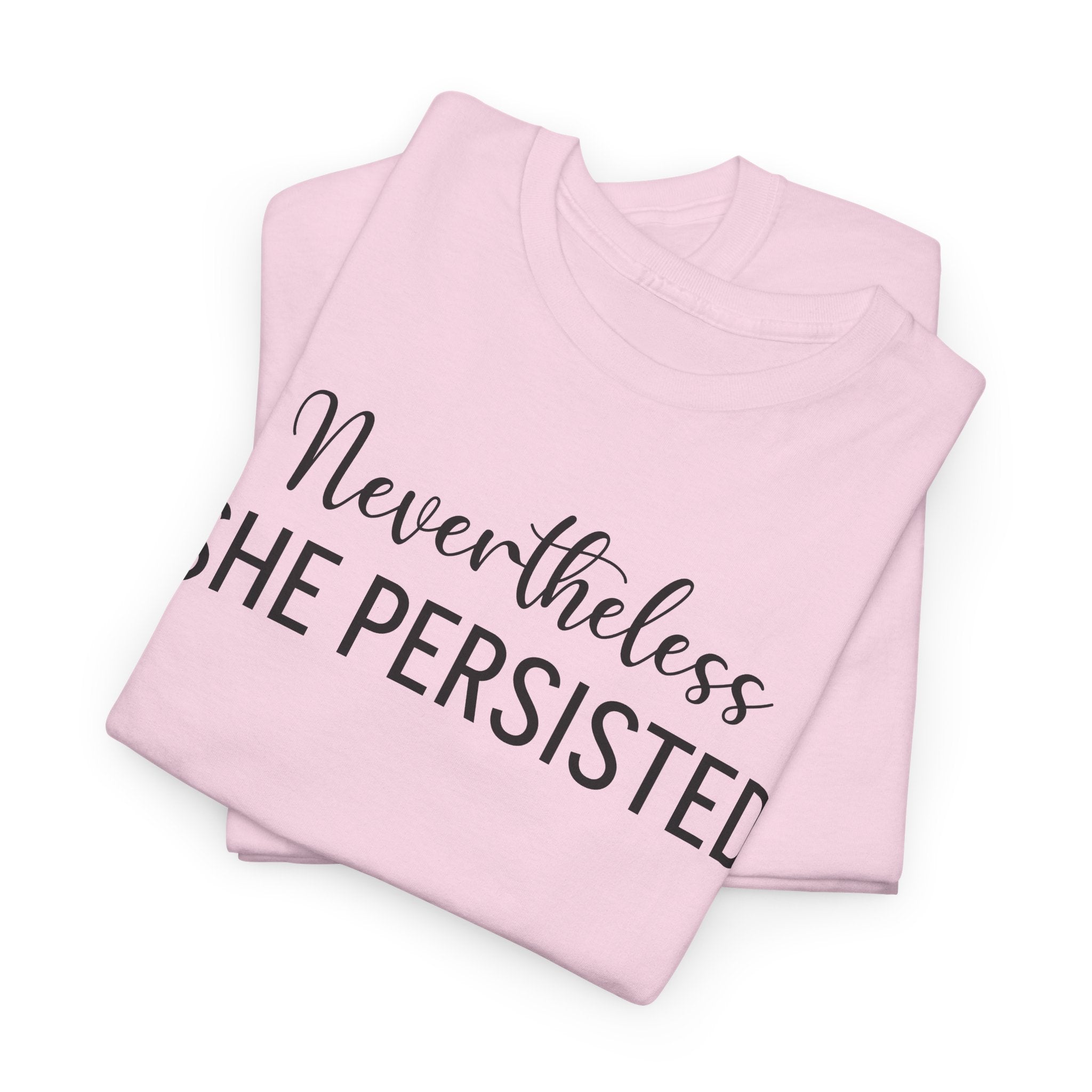 Nevertheless, She Persisted - T-Shirt
