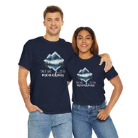Take Me to the Mountains - T-Shirt