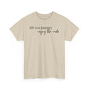 Life Is a Journey - T-Shirt