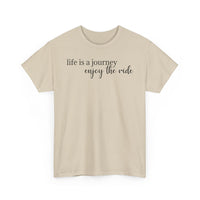 Life Is a Journey - T-Shirt